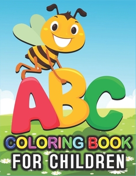 Paperback ABC Coloring Book for Children: Fun with Alphabet Coloring Book for Kids! Book
