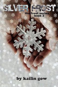 Paperback Silver Frost (Bitter Frost #3 of the Frost Series) Book