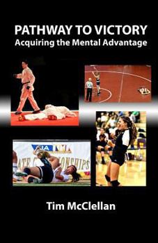 Paperback Pathway to Victory Acquiring the Mental Advantage Book
