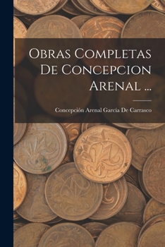 Paperback Obras Completas De Concepcion Arenal ... [Spanish] Book