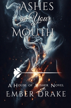 Paperback Ashes in Your Mouth: The House of Ausher Book