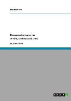 Paperback Konversationsanalyse: Theorie, Methodik und Kritik [German] Book