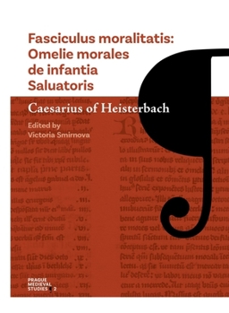 Paperback Fasciculus Moralitatis: Omelie Morales de Infantia Saluatoris Book