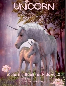 Unicorn Coloring Book for Kids vol.2: A very cute unicorn coloring activity book for girls ages 8 and Up