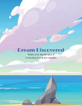 Paperback Dream Discovered: "ELEGANT MANDALA 3" Coloring Book for Adults, Activity Book, Large 8.5"x11", Ability to Relax, Brain Experiences Relie Book