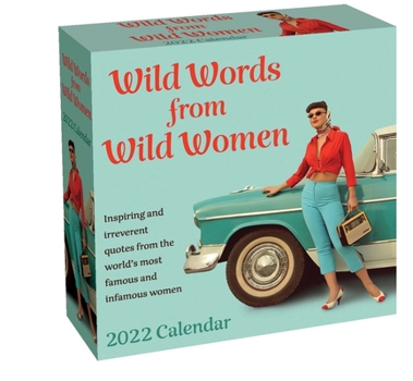 Calendar Wild Words from Wild Women 2022 Day-To-Day Calendar Book