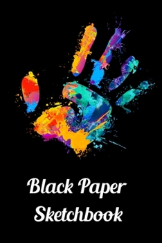 Paperback Black Paper Sketchbook: 120 Pages of Black Blank Paper for Doodling and Drawing with White Ink, Gel Pens, Chalk Markers for Spirograph & More Book
