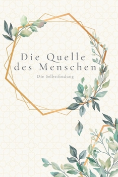 Paperback Die Quelle des Menschen: Die Selbstfindung [German] Book