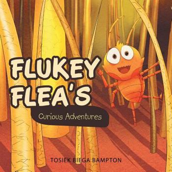 Paperback Flukey Flea's Curious Adventures: Where Am I? Book
