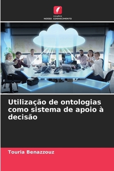Paperback Utilização de ontologias como sistema de apoio à decisão [Portuguese] Book