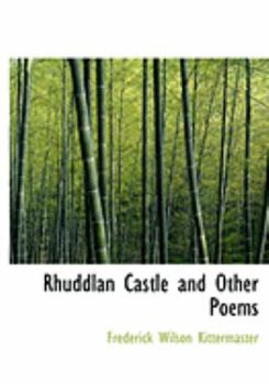 Paperback Rhuddlan Castle and Other Poems [Large Print] Book