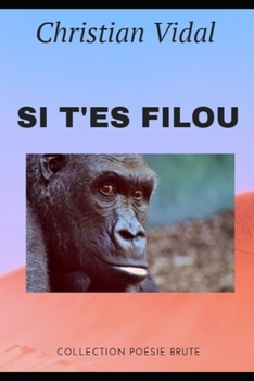 Paperback Si t'es filou: Poésie performance [French] Book