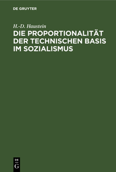 Hardcover Die Proportionalität Der Technischen Basis Im Sozialismus [German] Book