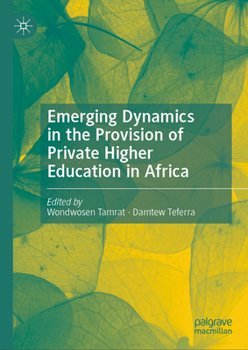 Hardcover Emerging Dynamics in the Provision of Private Higher Education in Africa Book