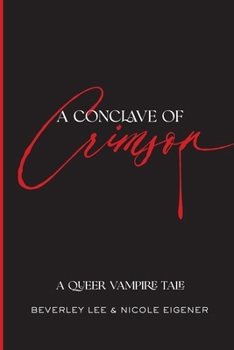A Conclave of Crimson Book One