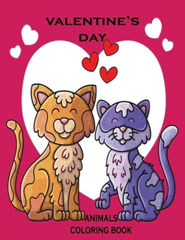 valentine's day coloring book animals: kids valentines day book for toddlers day gifts coloring book animal