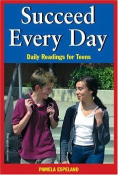 Paperback Succeed Every Day: Daily Readings for Teens Book