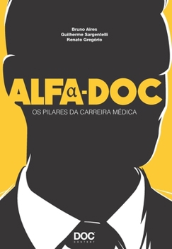 Paperback Alfa-Doc: OS Pilares Da Carreira Médica [Portuguese] Book
