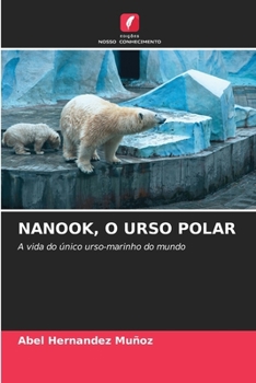 Nanook, O Urso Polar (Portuguese Edition)