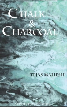 Paperback Chalk and Charcoal: A Collection of poems. Book