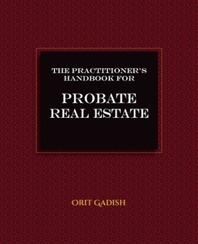 Paperback The Practitioner's Handbook for Probate Real Estate Book