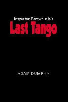 Paperback Inspector Bentwhistle's Last Tango Book