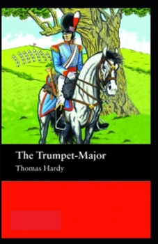 Paperback The Trumpet-Major Illustrated Book