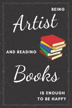 Artist & Reading Books: Funny Gifts Ideas for Men/Women on Birthday Retirement or Christmas - Humorous Lined Journal to Writing