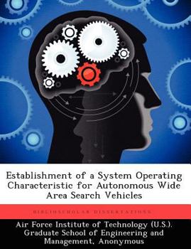 Paperback Establishment of a System Operating Characteristic for Autonomous Wide Area Search Vehicles Book