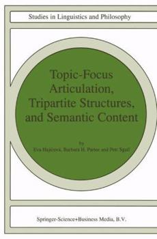 Hardcover Topic-Focus Articulation, Tripartite Structures, and Semantic Content Book