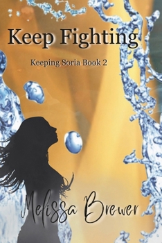 Keep Fighting (Keeping Soria)