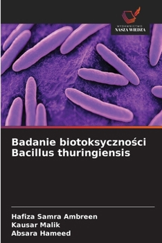 Paperback Badanie biotoksyczności Bacillus thuringiensis [Polish] Book