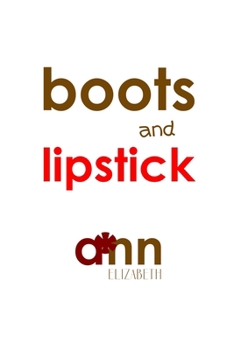 Paperback Boots & Lipstick - Ann Elizabeth Book