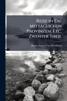 Paperback Reise in Die Mittäglichen Provinzen, Etc, Zwenter Theil [German] Book