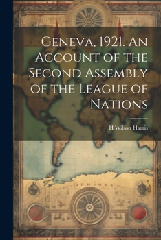 Paperback Geneva, 1921. An Account of the Second Assembly of the League of Nations Book