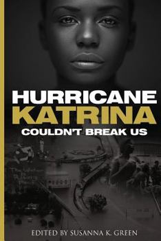 Paperback Hurricane Katrina Couldn't Break Us Book