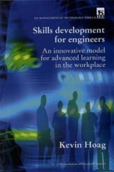 Hardcover Skills Development for Engineers: Innovative Model for Advanced Learning in the Workplace Book