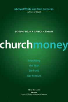 Paperback Churchmoney: Rebuilding the Way We Fund Our Mission Book