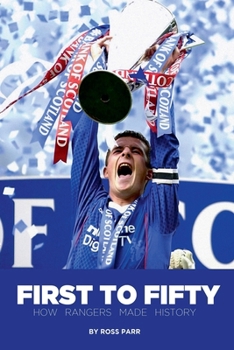Paperback First To Fifty: How Rangers Made History Book