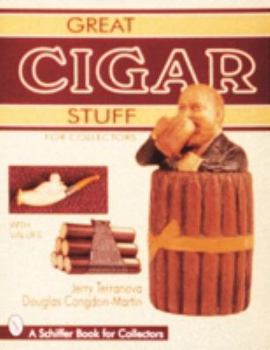 Great Cigar Stuff for Collectors (Schiffer Book for Collectors) - Book  of the Schiffer Book for Collectors