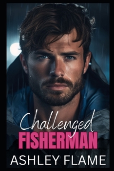 Paperback Challenged Fisherman: A Small Town Single Dad Romance Book