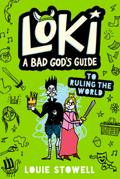 Loki: A Bad God's Guide to Ruling the World