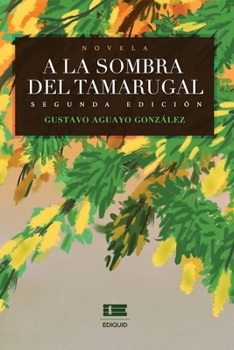 Paperback A la sombra del tamarugal [Spanish] Book