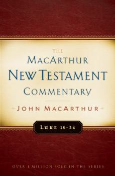 Hardcover Luke 18-24 MacArthur New Testament Commentary: Volume 10 Book