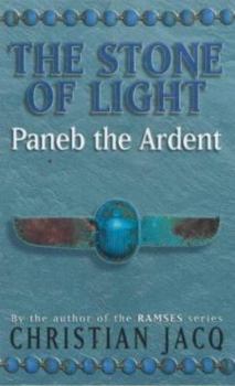 Paperback The Stone of Light 3: Paneb the Ardent (The Stone of Light) Book