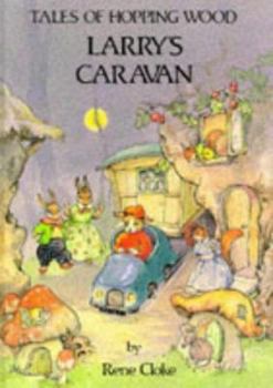 Hardcover Larry's Caravan (Tales of Hopping Wood) Book