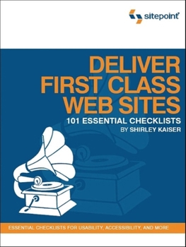 Paperback Deliver First Class Web Sites: 101 Essential Checklists Book