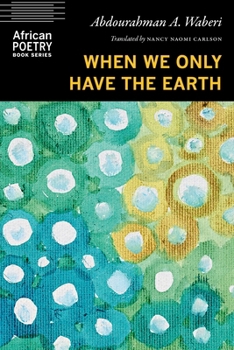 Paperback When We Only Have the Earth Book