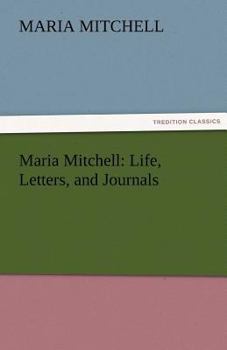 Paperback Maria Mitchell: Life, Letters, and Journals Book