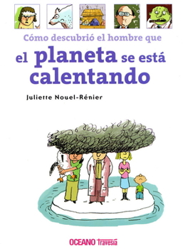 Paperback Cómo Descubrió El Hombre Que El Planeta Se Está Calentando [Spanish] Book